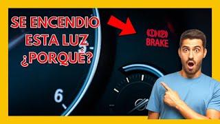  Por Que se PRENDE la Luz Testiga de BRAKE en el Tablero - Significado de la Luz de Freno de Mano