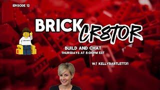 Brickcr8tor Build and Chat Thursdays w/ KellyBartlett31