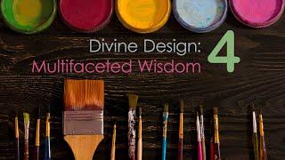 Divine Design Pt 4 - Multifaceted Wisdom | Darren Wykes | 25.02.2024