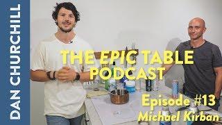 The Epic Table Podcast - Ep. 13: Mike Kirban