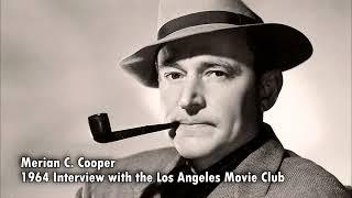 Merian C. Cooper 1964 Interview with The LA Movie Club | King Kong 1933 Discussion