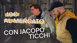 10 euros at the market with Jacopo Ticchi