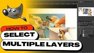 How to Select Multiple Layers (or All Layers) in GIMP