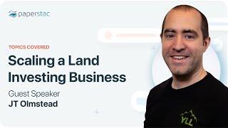 Land Investing & Creating Land Notes with JT Olmstead