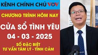 [SỐ ĐẶC BIỆT] Nghe Cửa Sổ Tình Yêu VOV Ngày 04/03/2025 | Đinh Đoàn Tư Vấn Tâm Lý - Tình Cảm