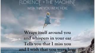 Florence + The Machine - Wish That You Were Here (Lyrics)