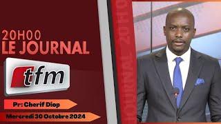 JT Français 20h du 30 Octobre 2024 présenté par Cherif DIOP