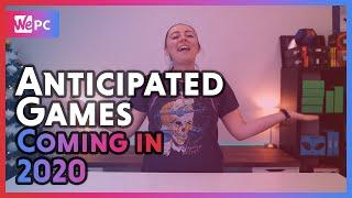 Highly Anticipated games coming in 2020 | WePC