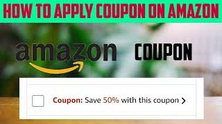 How To Apply Coupon On Amazon ? Save Upto 50-90% during Shopping By DesiLoots