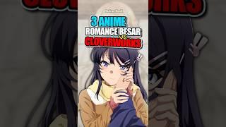 3 Anime Romance Populer VS Cloverworks