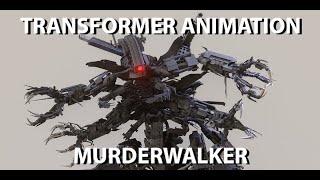 TRANSFORMER ANIMATION: MURDERWALKER