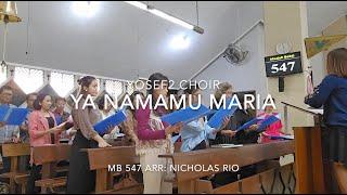 YA NAMAMU MARIA (MB 547, Arr: Nicholas Rio) - by Yosef2 Choir