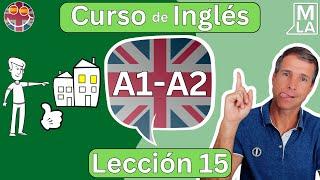  Inglés para Principiantes | Lección 15 | Aprender Inglés Gratis | Curso A1-A2 