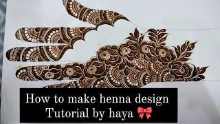 how to make henna design || mehndi designs tutorial by haya || gulf style henna design