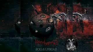 HÖRNHAMMMER - FOG & UPROAR - FULL ALBUM 2016