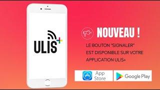 NOUVEAU | Le bouton "SIGNALER" est disponible sur Ulis+