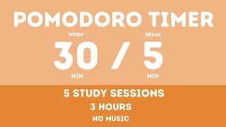 30 / 5  Pomodoro Timer - 3 hours study || No music - Study for dreams - Deep focus - Study timer