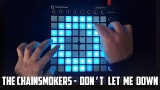 The Chainsmokers - Don't Let Me Down - Launchpad Cover