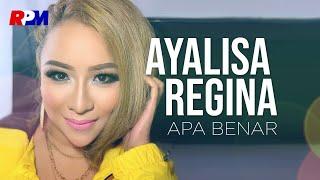 Ayalisa Regina - Apa Benar (Official Music Video)