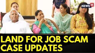 Land For Job Scam Case | Bihar News | Latest Update On Land For Job Scam Case | English News