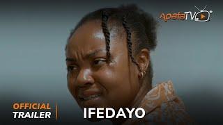 Ifedayo Yoruba Movie 2024  | Official Trailer | Showing Next On ApataTV+