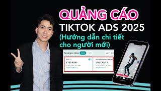 Hướng dẫn quảng cáo TikTok Chi tiết cho người mới |TikTok Ads Tutorial 2025