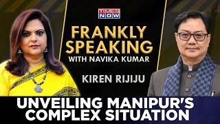 Kiren Rijiju Reflects Upon The Reason Behind Manipur Violence | Navika Kumar | Frankly Speaking