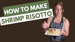 How to Make Risotto (FULL TUTORIAL Shrimp Risotto)