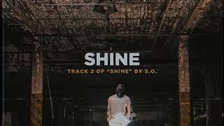 S.O. "Shine" from the Shine EP (@sothekid, @lampmode)