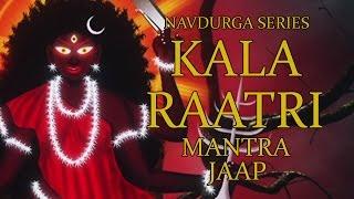 Kalaraatri Jaap Mantra 108 Repetitions ( Navdurga Series )