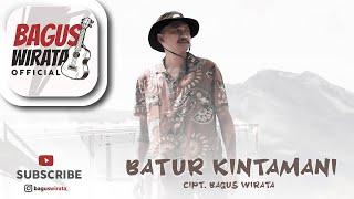 BAGUS WIRATA - BATUR KINTAMANI ( OFFICIAL MUSIC VIDEO )