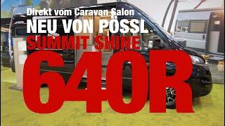 Direkt vom Caravan Salon. Neu. Pössl Summit Shine 640R.