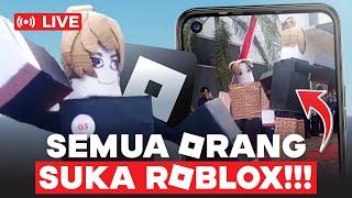 (LIVE) REACTION ROBLOX TAPI DI REALLIFE? SEMUA ORANG SUKA ROBLOX!!!