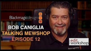 Talking MEWShop Episode 12 with Blackmagic Design Director of Sales Operation  Bob Caniglia