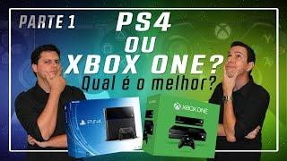  PS4 OU XBOX ONE? QUAL É O MELHOR? - PARTE 1