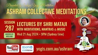 Ashram Meditation-ADL | S287 Loving your parents | Wed 21/08/2024