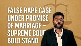#False Promise of Marriage # Rape # Supreme Court’s Bold Verdict Explained!"