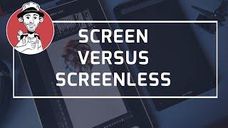 Screen or screenless - which drawing tablet is right for you?