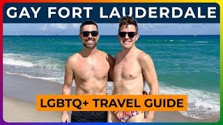 GAY FORT LAUDERDALE - Travel Guide to One of the GAYEST Beach Towns in America