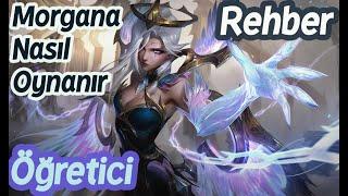 Morgana Nasıl Oynanır | Morgana Öğretici Rehberi | Bot lane support