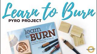 Learn to Burn | Wood Burning Project