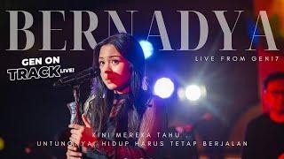 BERNADYA - KINI MEREKA TAHU - UNTUNGNYA, HIDUP HARUS TETAP BERJALAN | GENONTRACK