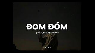 Đom Đóm - Jack - J97 x Quanvrox「Lofi Ver.」/ Official Lyrics Video