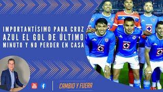 Importantísimo para Cruz Azul el gol de último minuto y no perder en casa