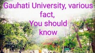 Gauhati University//Guwahati University//Facts about its establishment