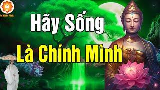 Hãy Sống Là Chính Mình Bình Thường Nhưng Không Tầm Thường,Sống Thật, QUAN NIỆM SỐNG | An Nhien Media