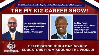 Dr  Williams interviews Dr  Roy Pope, K12 Leader and Founder of EdGuru on the MK12 Career Show!