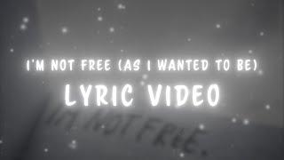 Antoine Arnoux - I'm Not Free (As I Wanted to Be) [Lyric Video]