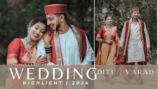 ADITI WEDS VARAD | WEDDING HIGHLIGHT | 2024