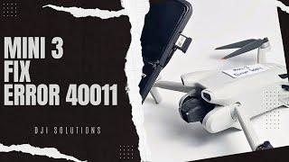 DJI Mini 3 Fix Error 40011 With Calibration Firmware